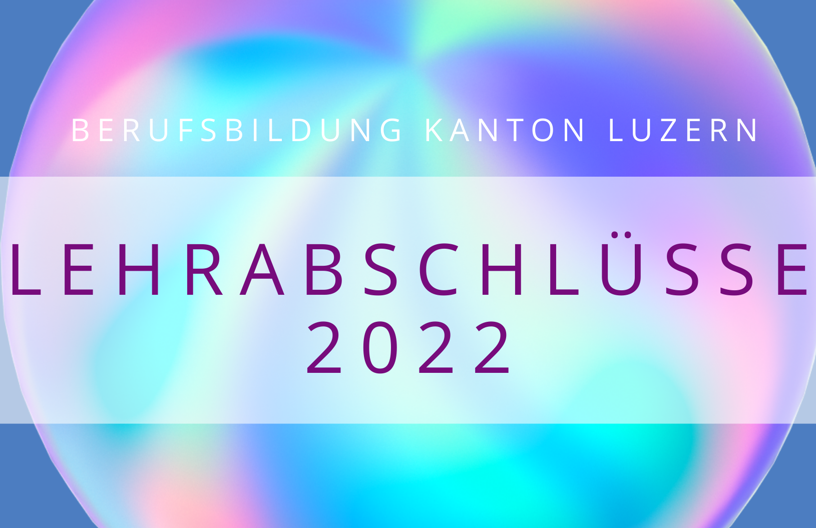 2022 Lehrabschlüsse im Kanton Luzern