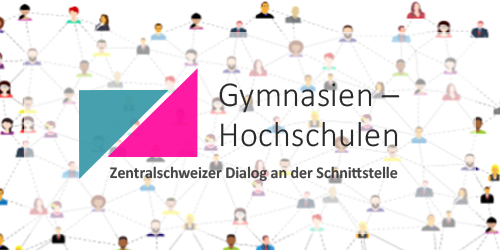 Dialog Zentralschweizer Gymnasien - Hochschulen 