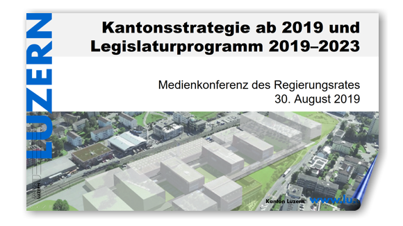 Präsentation Kantonsstrategie ab 2019 und  Legislaturprogramm 2019–2023