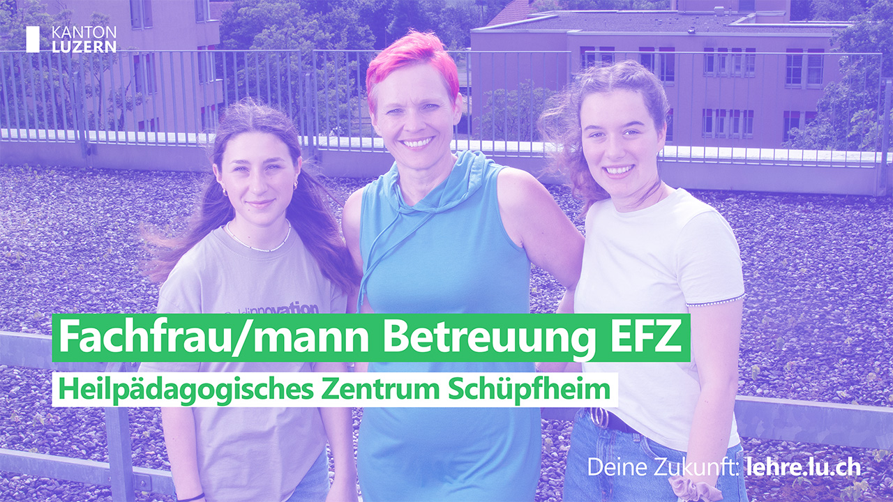 Ausbildung Kanton Luzern Lehre Schüpfheim Heilpädagogisches Zentrum