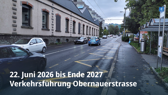 22. Juni 2026 bis Ende 2027: Verkehrsführung Obernauerstrasse