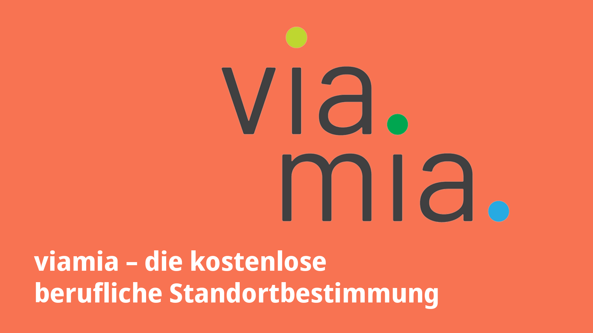 viamia - die kostenlose berufliche Standortbestimmung