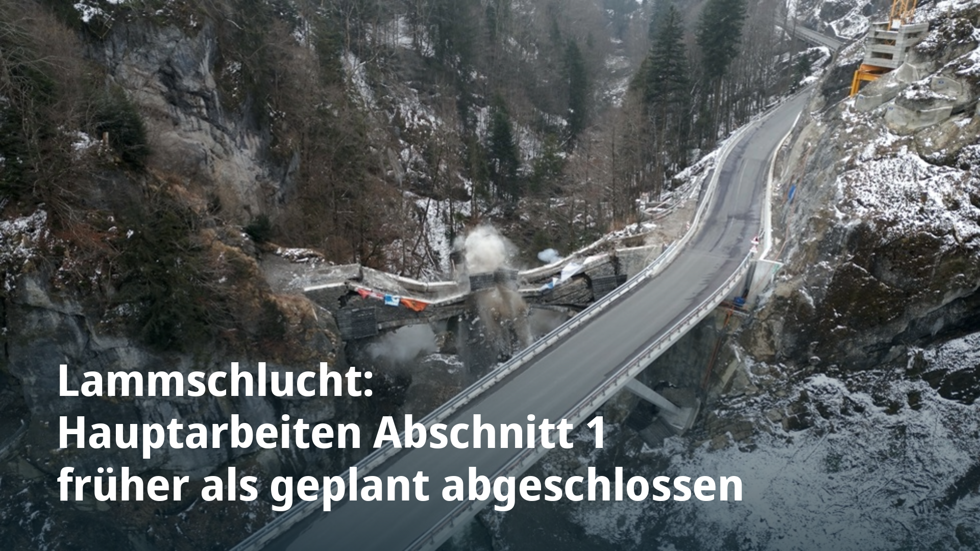 Lammschlucht:  Hauptarbeiten Abschnitt 1  früher als geplant abgeschlossen